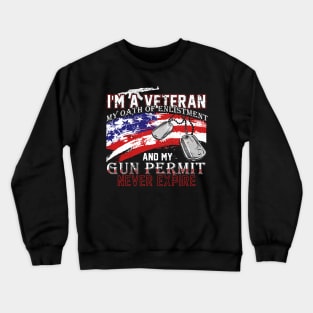 Fathers Day 2018 I Am A Veteran My Oath Of Enlistment Never Expires Crewneck Sweatshirt